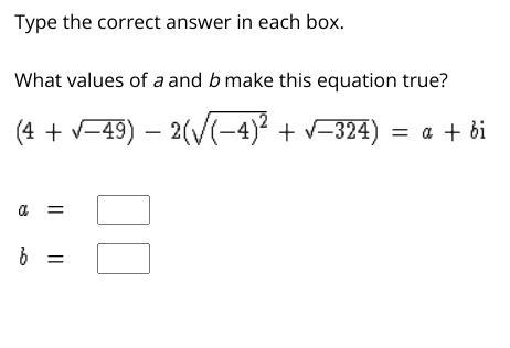 What values of a and b make this equation true?-example-1