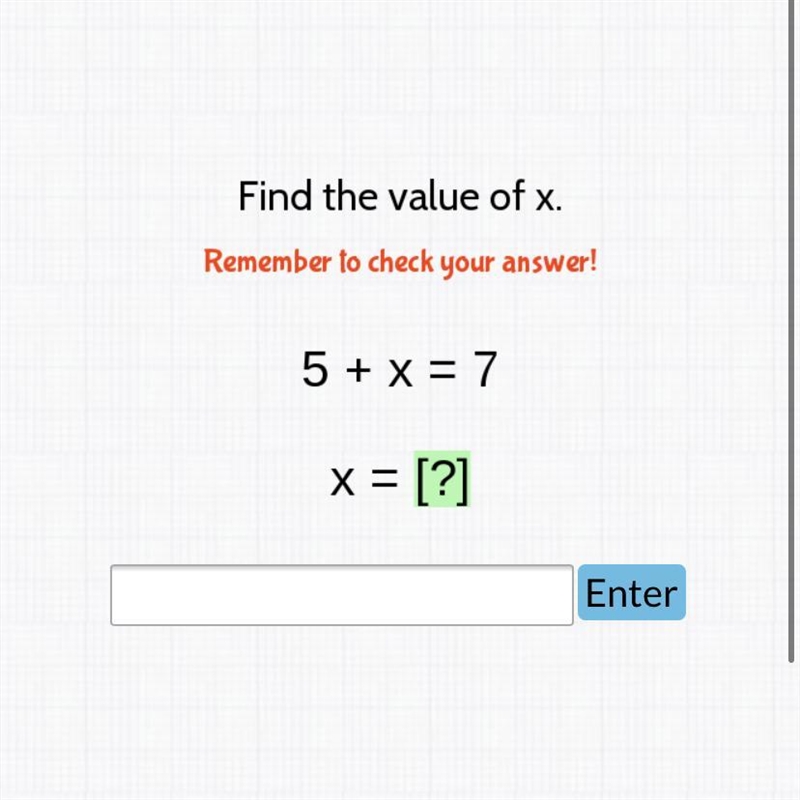 Find the value of x. 5+x=7 x = [?]-example-1