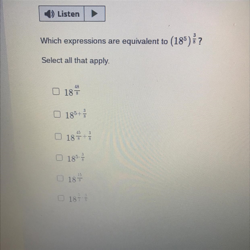 Which expressions are equivalent to (18^5)^3/8? Select all that apply.-example-1