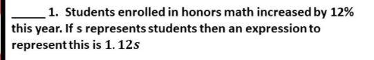 Students enrolled in honors math increased by 12% this year. If s represents students-example-1