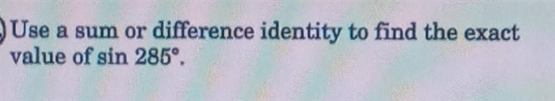 Use a sum or difference identity to find the exact value of :-example-1