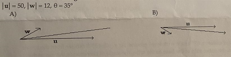 Sketch the vectors u and w with angle θ between them and sketch the resultant.-example-1