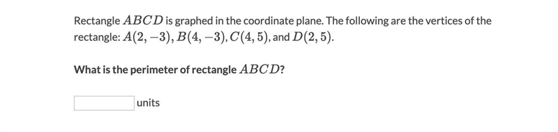 Rectangle ABCD is graphed in the coordinate plane. The following are the vertices-example-1