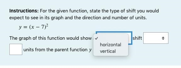 Instructions: For the given function, state the type of shift you would expect to-example-1