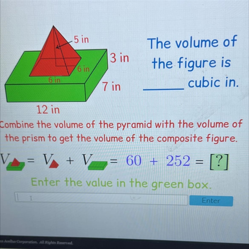 -5 in3 inThe volume ofthe figure iscubic in.6 in6 in7 in12 inCombine the volume of-example-1