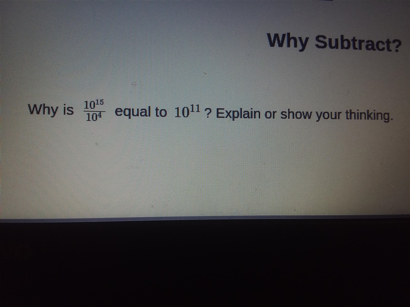 Why is 10'15 equal to 10'11? explain ur thinking. ___ 10'4-example-1