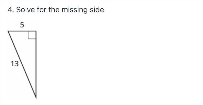 Solve for the missing sideThe figure is a right triangle with a side that is 5 units-example-1