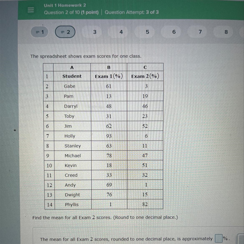 The spreadsheet shows exam scores for one class. Find the mean for all Exam 2 scores-example-1