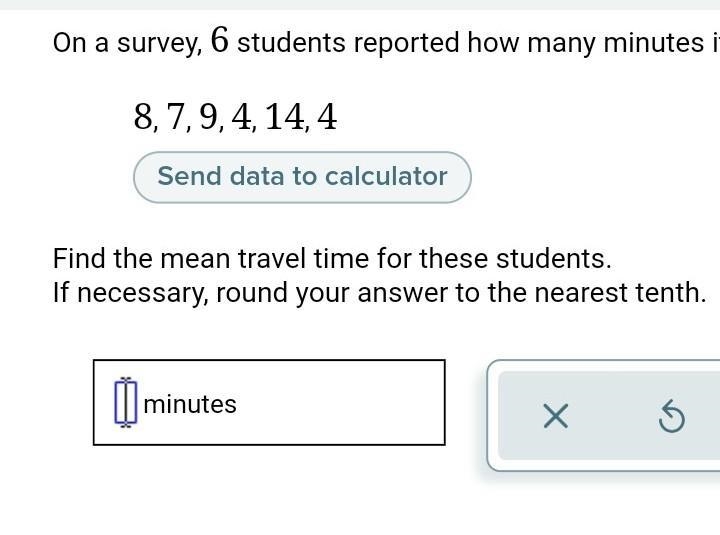 On a survey, 6 students reported how many minutes it takes them to travel to school-example-1