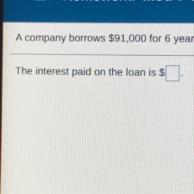 A company borrows $91000 for 6 years at a simple interest rate of 9.5% Find the interest-example-1