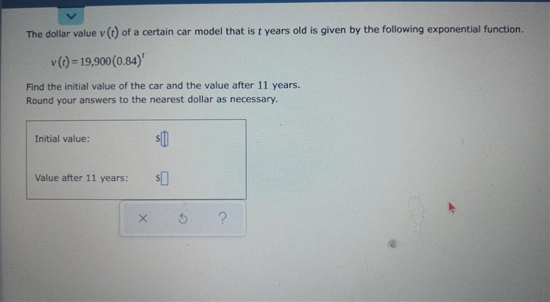 The dollar value v(t) of a certain car model that is t years old is given by the following-example-1