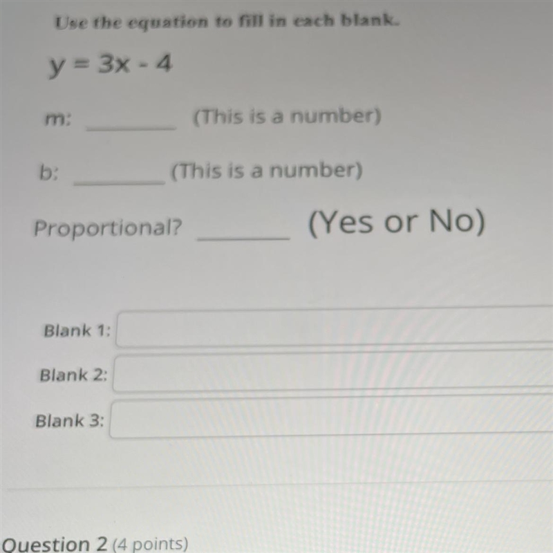 Y = 3x -4 m: b: Proportional? (Yes or No) j-example-1