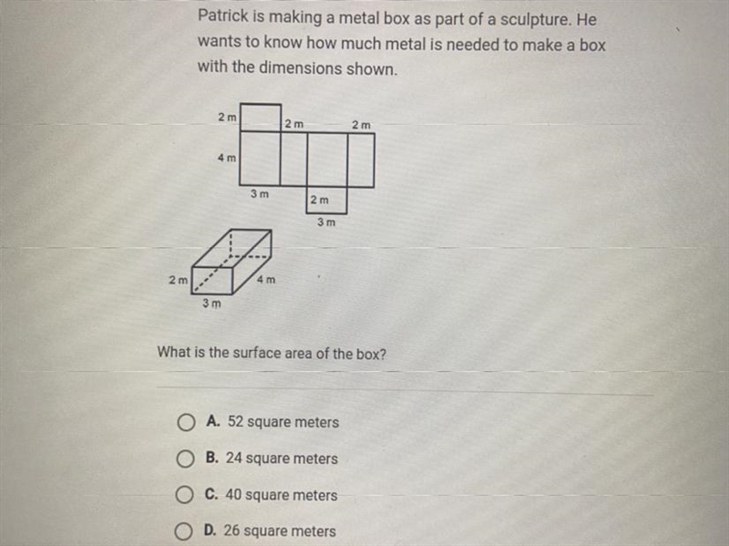 Patrick is making a metal box as part of a sculpture. Hewants to know how much metal-example-1