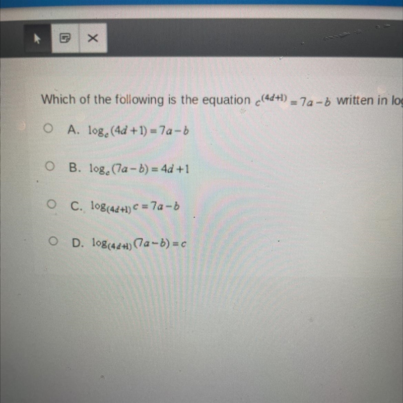 Which of the following is the equation c^(4d+1)=7a-b written in logarithmic form?-example-1