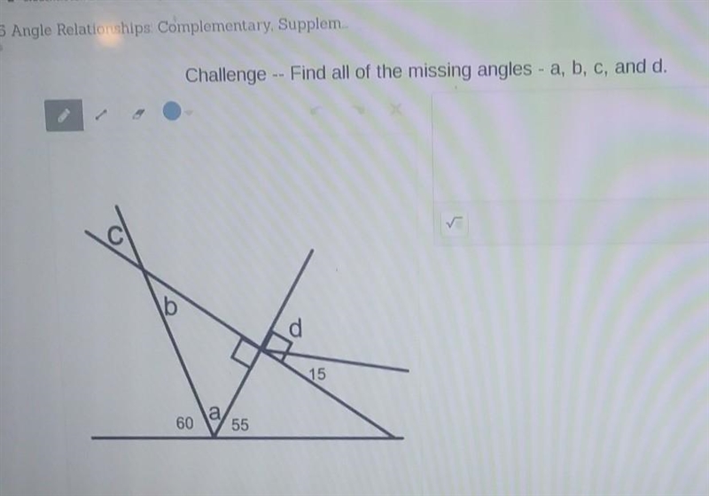 Challenge -- Find all of the missing angles - a, b, c, and d. L- ✓ b d 15 a а 60 55-example-1