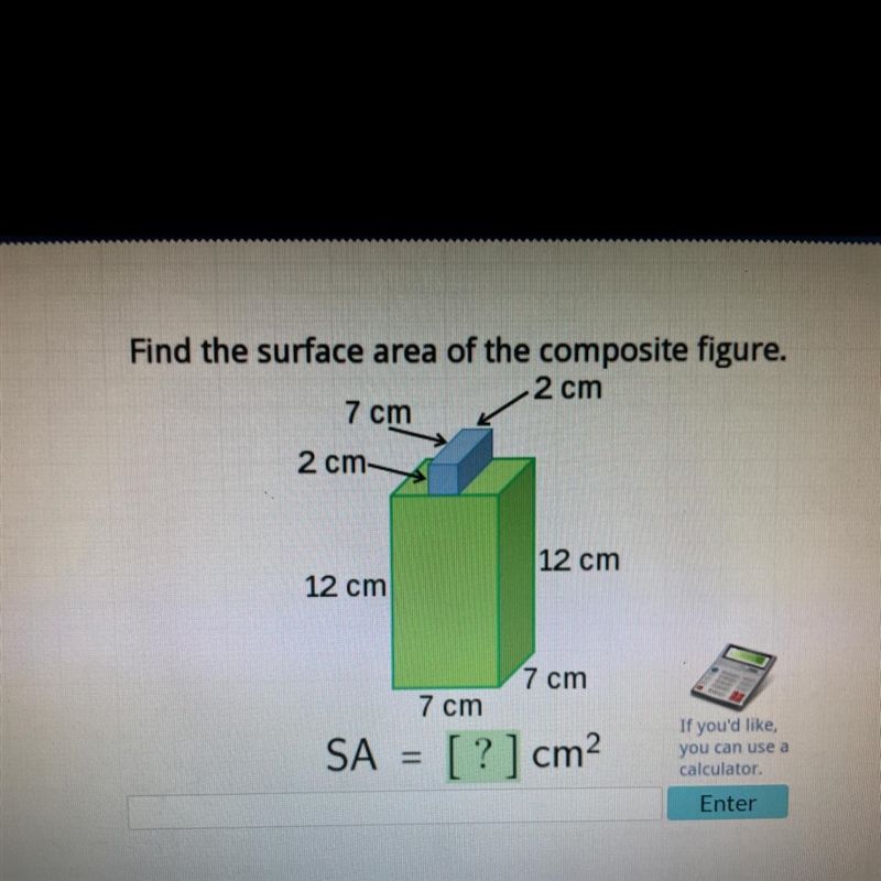 Surface Area of Composite FiguresFind the surface area of the composite figure.2 cm-example-1