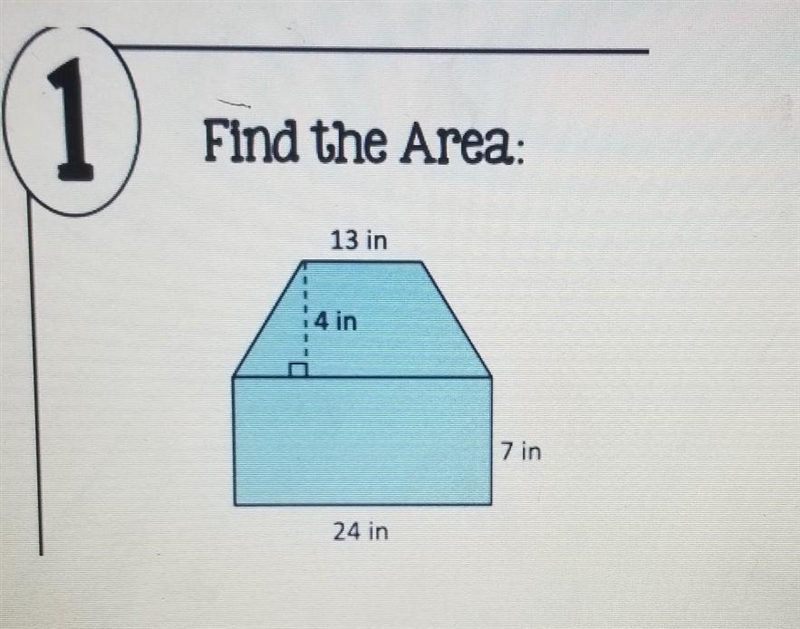 1 1 Find the Area: 13 in 4 in 7 in 24 in-example-1