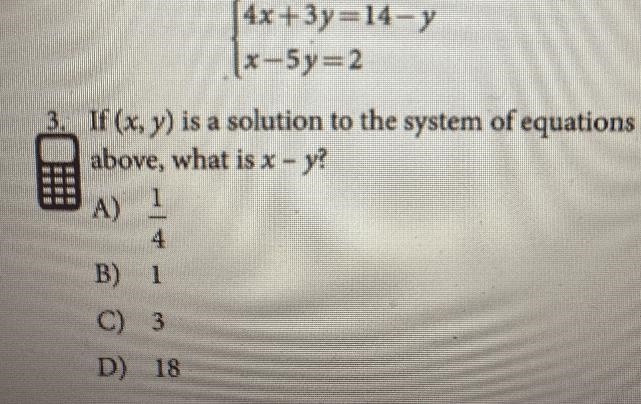 4x+3y=14-yx-5y=23. IF (x, y) is a solution to the system of equationsabove, what is-example-1