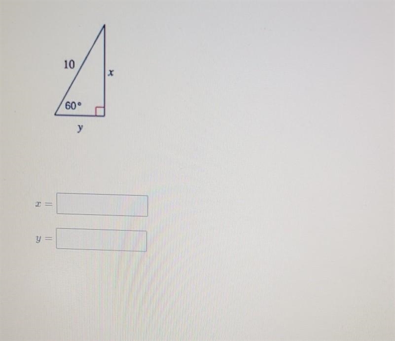 Given the special right triangle, find the value of x and y. Express your answer in-example-1