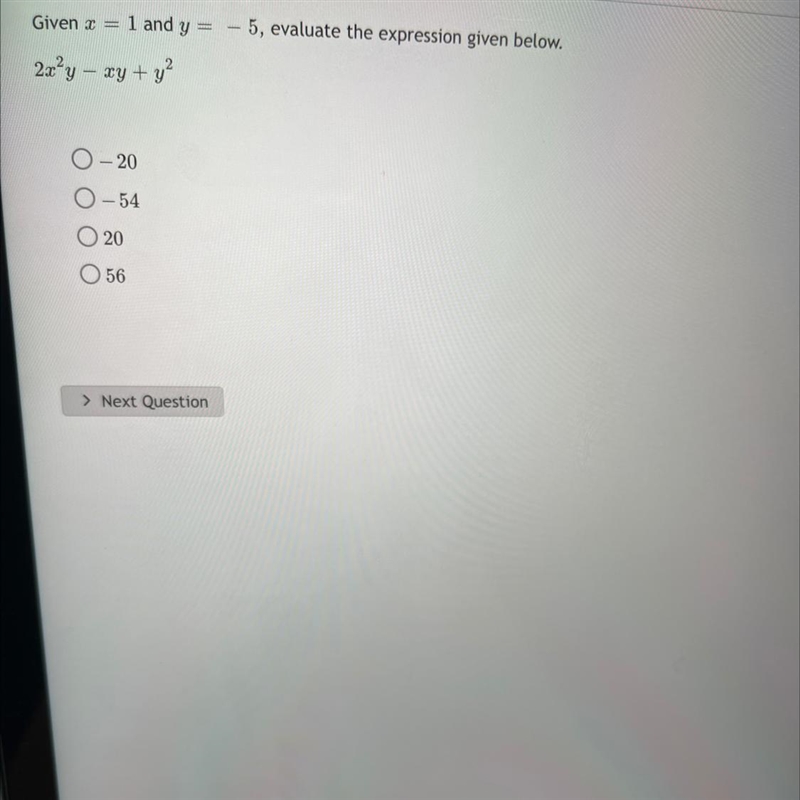 Given x= 1 and y= -5, evaluate the expresssion given below. 2x^2y-xy+y^2-example-1