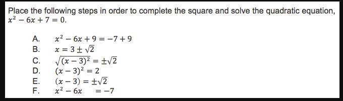 Place the following steps in order to complete the square and solve the quadratic-example-1