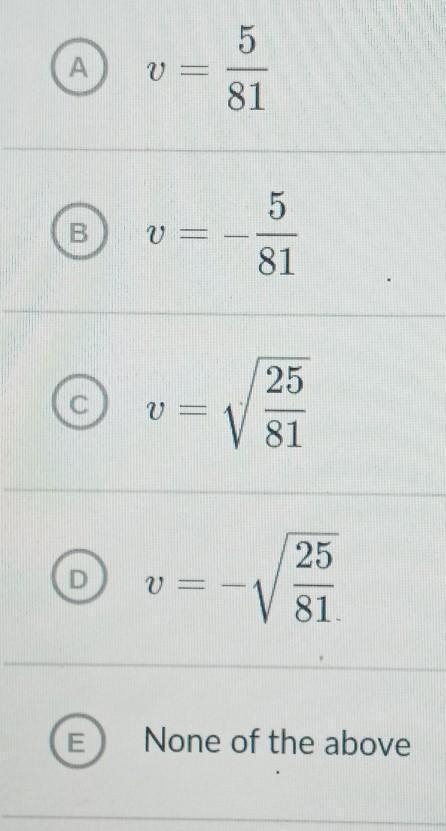 v^(2) = (25)/(81)Hi my question is it says Find the solution(s) of the following equation-example-1