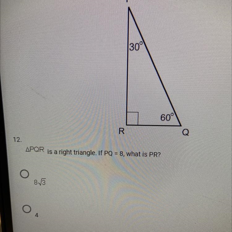 PQR is a right triangle. If PQ=8, what is PR?-example-1