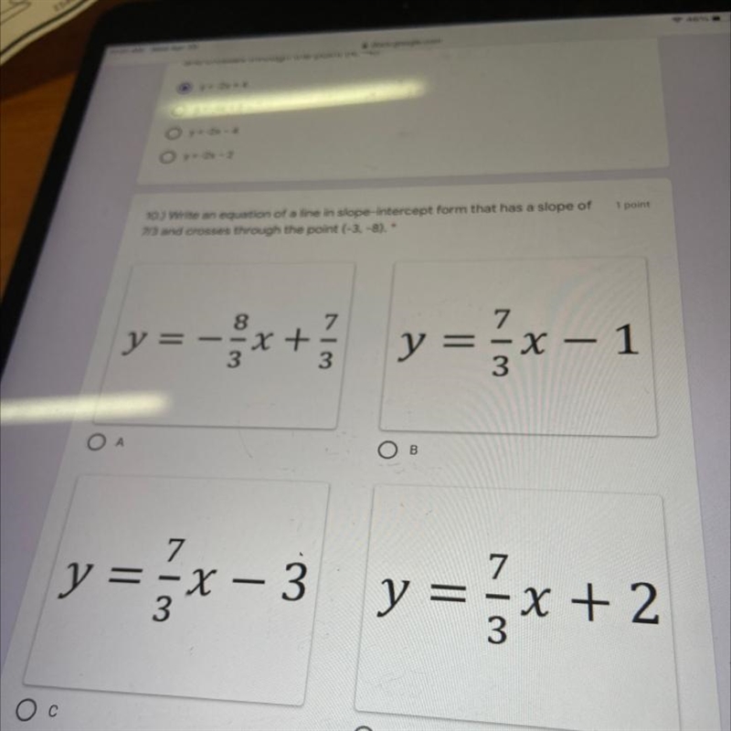 Write an equation of a line in slope intercept form that’s has a slope of 7/3 and-example-1