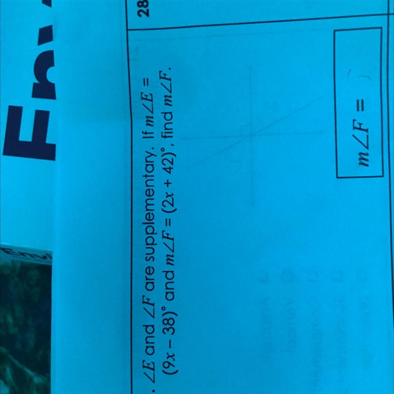 Angle e and angle f are supplementary. If m ZE5(9x - 38) and mZF = (2x + 42)&quot-example-1
