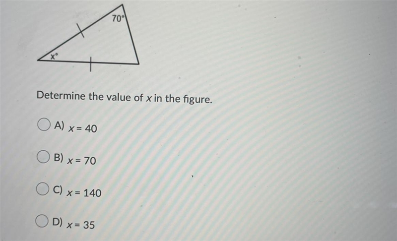 Determine the value of x in the figure.Question options:A) x = 40B) x = 70C) x = 140D-example-1