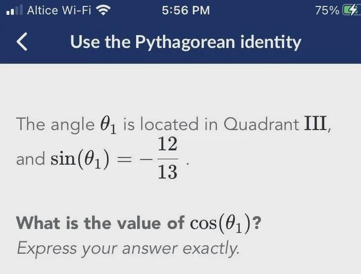 The angle 01 is located in Quadrant III, and sin(01)=-12/13. What is the value of-example-1