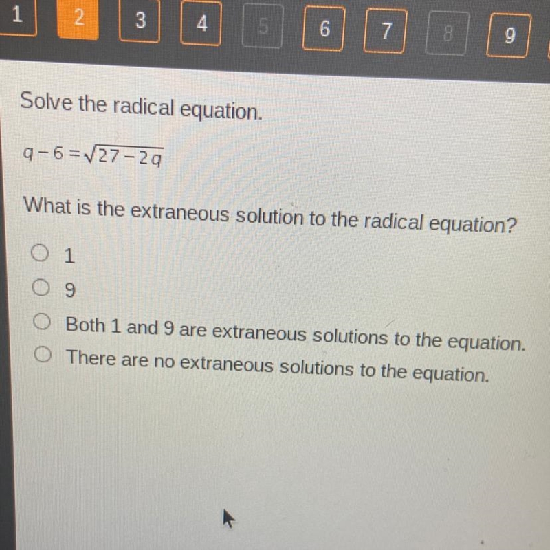 Solve the radical equation.9-6=27-29What is the extraneous solution to the radical-example-1