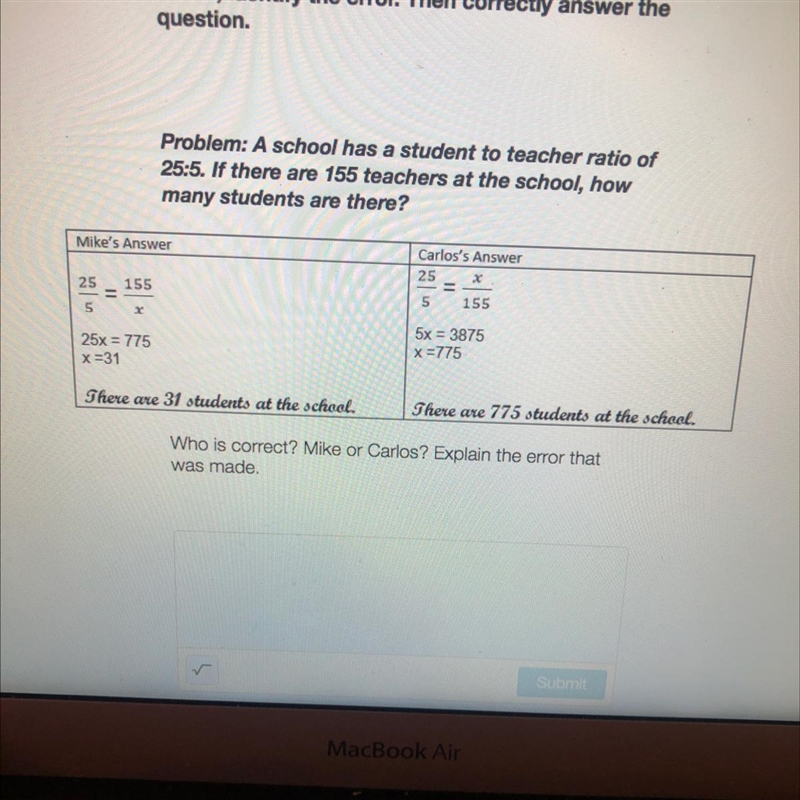 Problem: A school has a student to teacher ratio of25:5. If there are 155 teachers-example-1