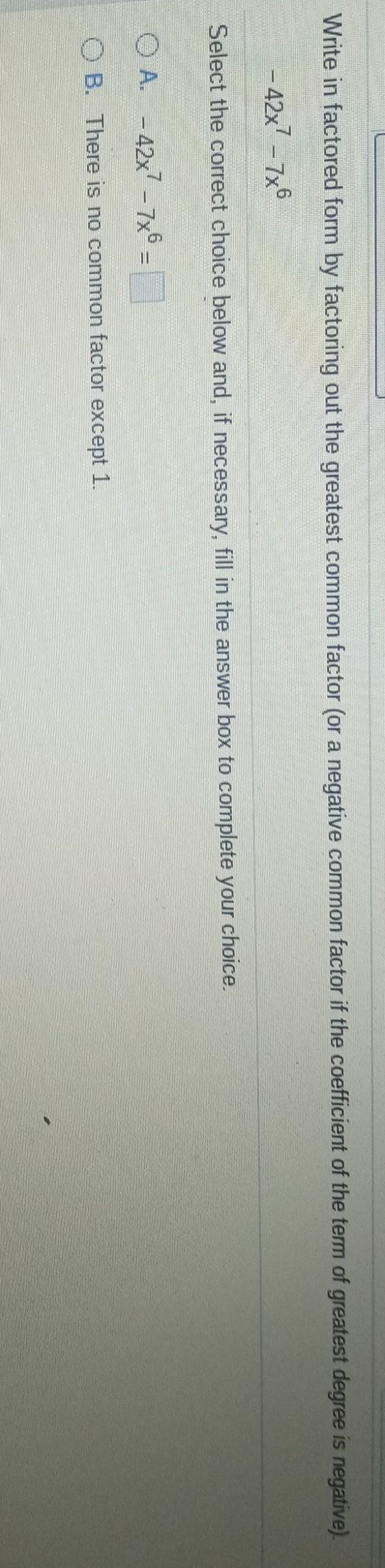 Write in the factored form by factoring out the greatest common factor (or negative-example-1