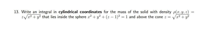 Write an integral in cylindrical coordinates for the mass of the solid with density-example-1