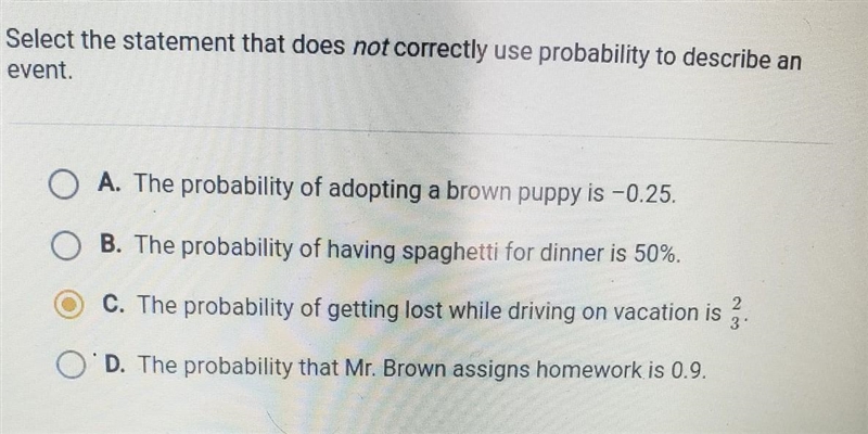 Select the statement that does not correctly use probability to describe anevent.-example-1