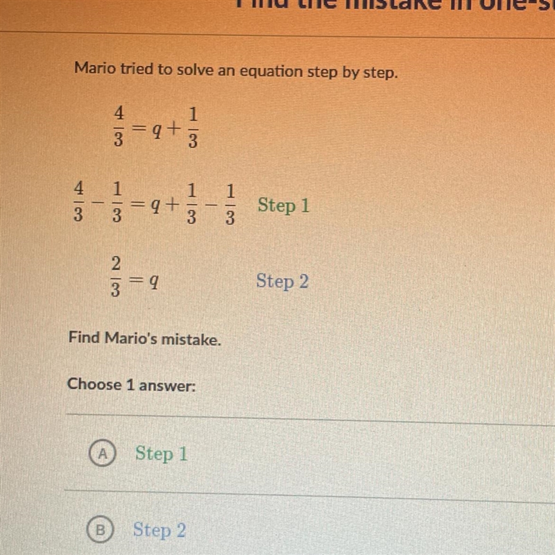 A. Step 1 B. Step 2 C. Mario didn’t make a mistake-example-1