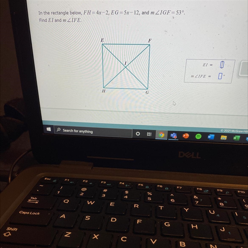 In the rectangle below, FH = 4x – 2, EG= 5x-12, and m ZIGF = 53º.Find El and m ZIFE-example-1