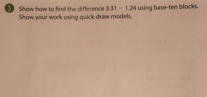 Show how to find the difference 3.31 - 1.24 using base-ten blocks. Show your work-example-1