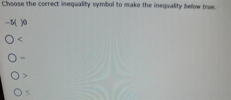 Choose the correct inequality symbol to make the inequality below true. Please help-example-1