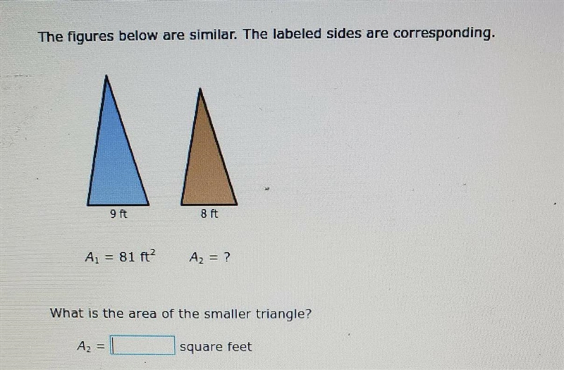 the figures below are similar. the labeled sides are corresponding. what is the area-example-1