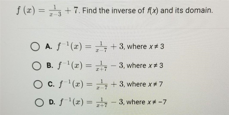 F(x)= 1/x−3+7 Find the inverse of f(x) and its domain.-example-1