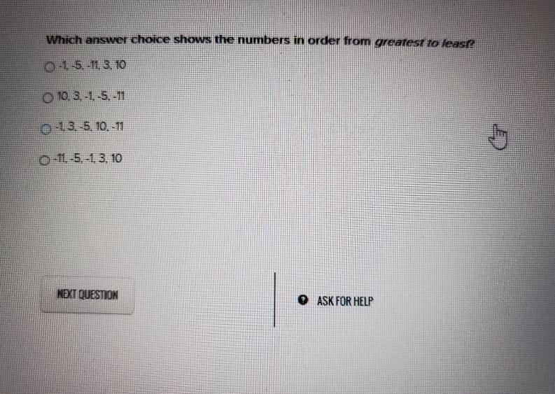 Which answer choice shows the numbers in order from greatest to least-example-1