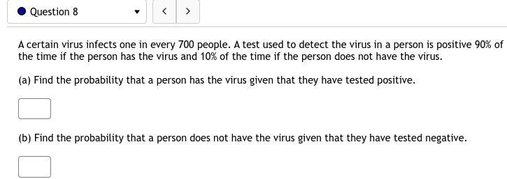 8. A certain virus infects one in every 700 people. A test used to detect the virus-example-1