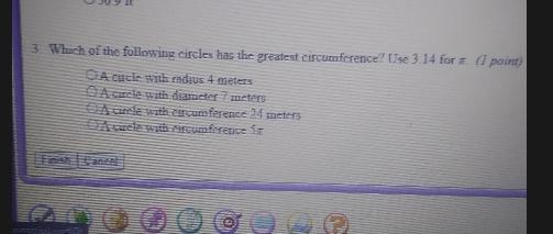 Which of the following circles has the greatest circumference Use 3.14 for π-example-1