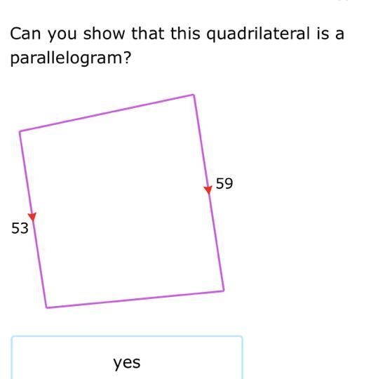 Can you show that this quadrilateral is a parallelogram?-example-1