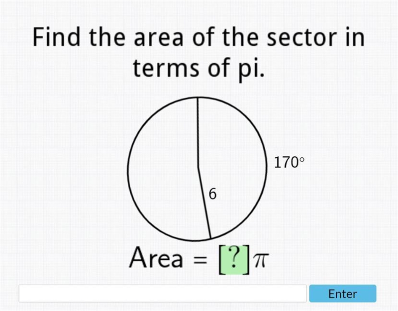 Find the area of the sector in terms of pi. 170 6 Area = [?] T-example-1