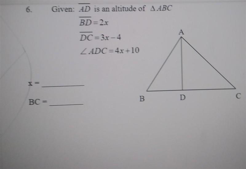 Given : AD is an altitude of triangle ABC BD =2x DC =3x-4 ADC=4x+10-example-1