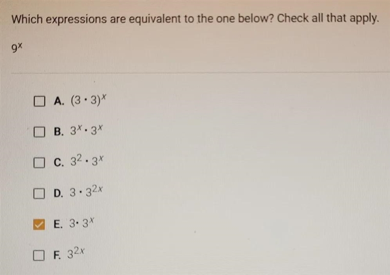 Which expressions are equivalent to the one below? Check all that apply. 9X O A. (3:3) * O-example-1