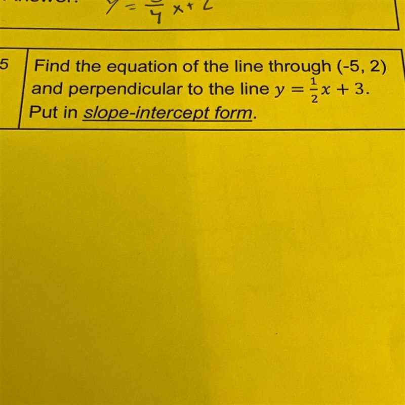 Find the equation of the line through (-5, 2)and perpendicular to the line y = -x-example-1